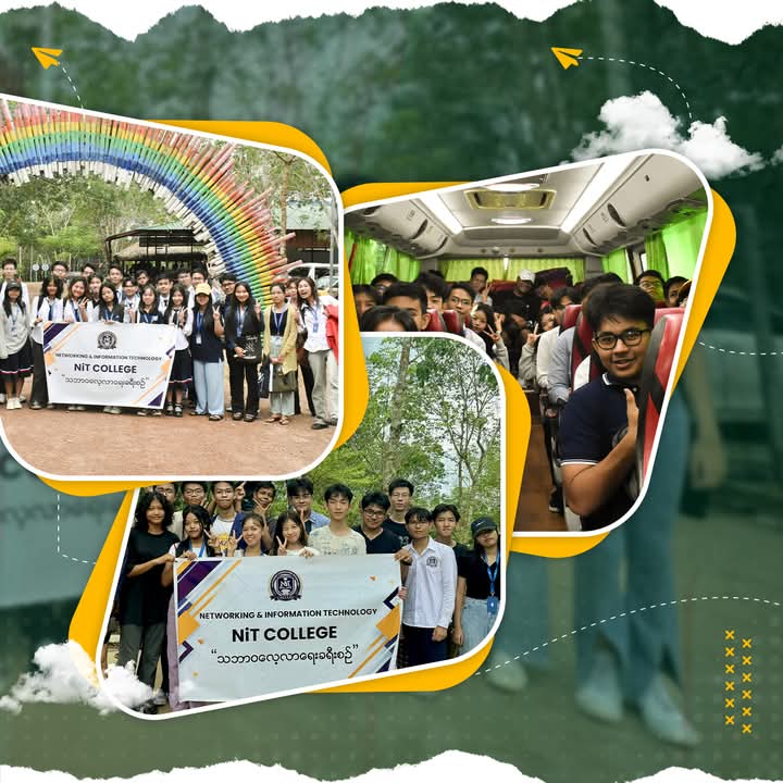𝐍𝐢𝐓 𝐂𝐨𝐥𝐥𝐞𝐠𝐞 မှ ကျောင်းသား/ သူများ၏ သဘာဝလေ့လာရေးခရီးစဉ်